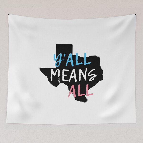 Item preview, Y'all Means All Trans Texas. Transgender Pride designed and sold by Subtle Pride Shop.