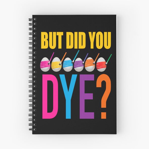 Item preview, But Did You Dye?, Funny Easter Pun designed and sold by ACC .