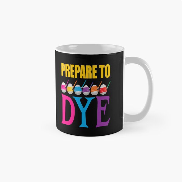 Item preview, Prepare to Dye, Funny Easter Pun designed and sold by ACC .