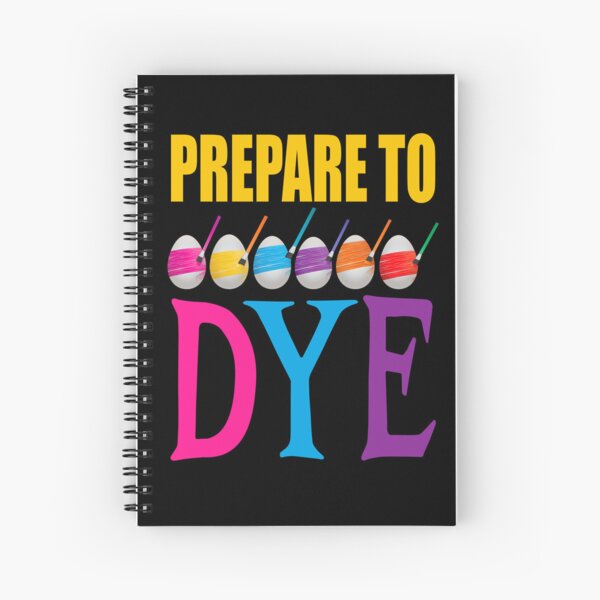 Item preview, Prepare to Dye, Funny Easter Pun designed and sold by ACC .