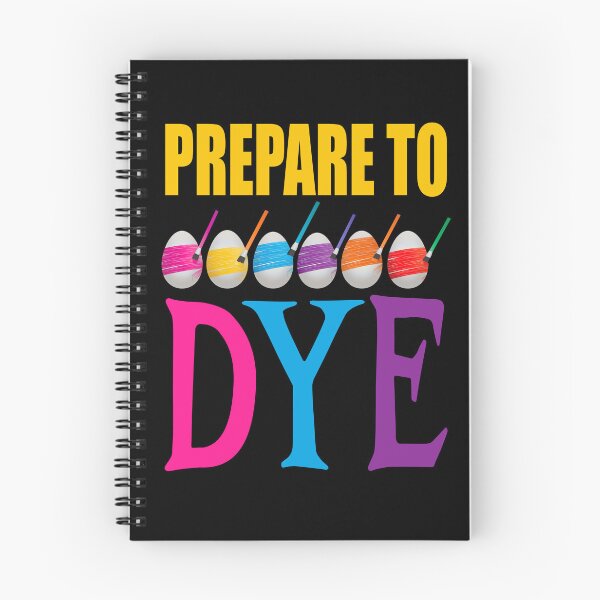 Item preview, Prepare to Dye, Funny Easter Pun designed and sold by ACC .