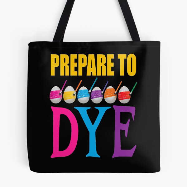 Item preview, Prepare to Dye, Funny Easter Pun designed and sold by ACC .