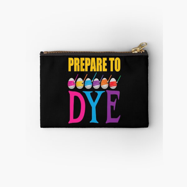 Item preview, Prepare to Dye, Funny Easter Pun designed and sold by ACC .