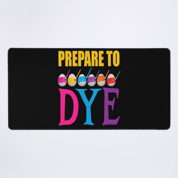 Item preview, Prepare to Dye, Funny Easter Pun designed and sold by ACC .