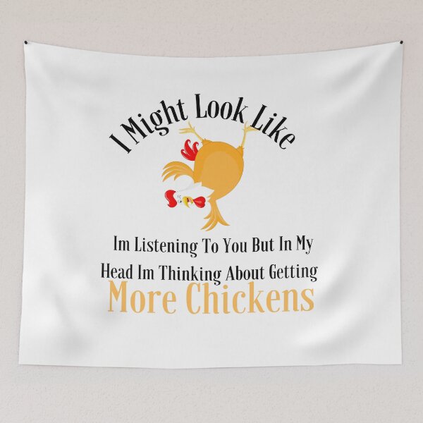 Item preview,  I Might Look Like Im Listening To You But In My Head Im Thinking About Getting More Chickens designed and sold by badretop.
