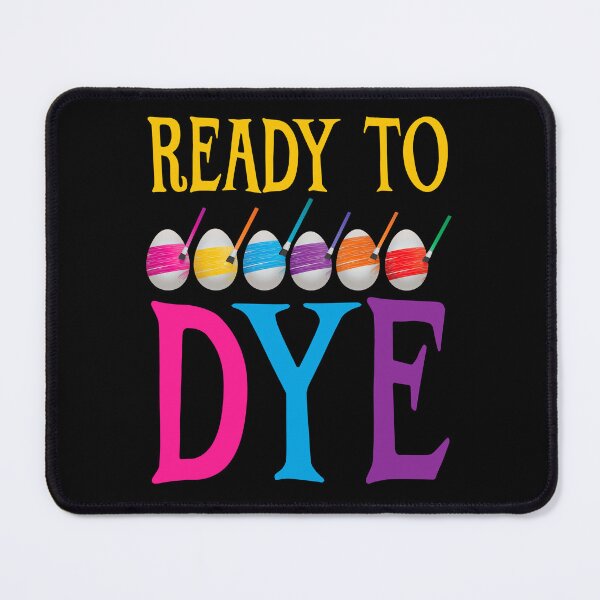 Item preview, Ready to Dye, Funny Easter Pun designed and sold by ACC .