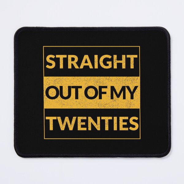 Item preview, Straight Out of My Twenties designed and sold by soudaniet.