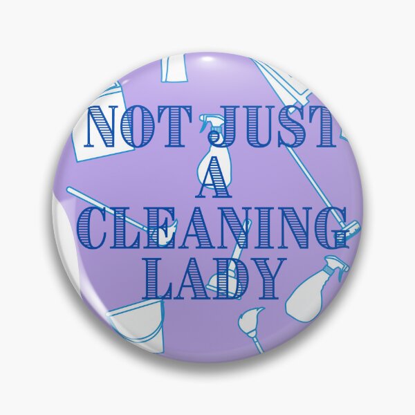 Item preview, Not Just A Cleaning Lady designed and sold by LadyViry.