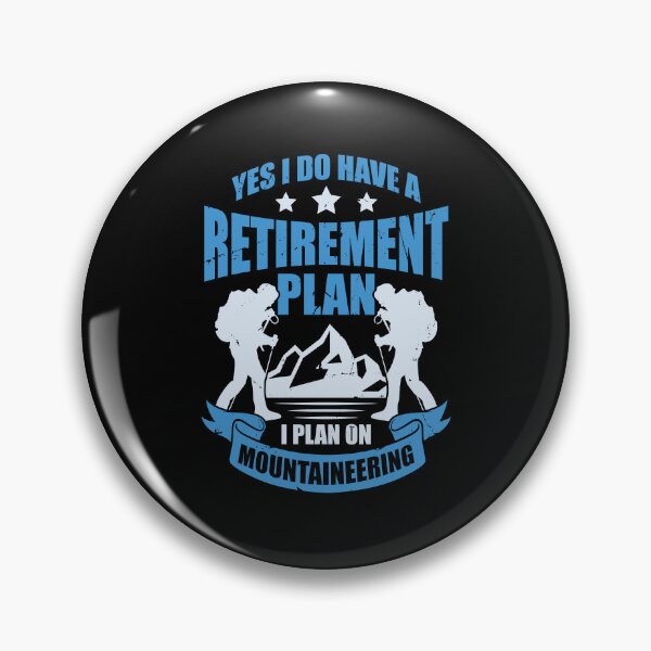 Item preview, Retirement Plan Mountaineering Mountaineer Gift designed and sold by Marcid95.