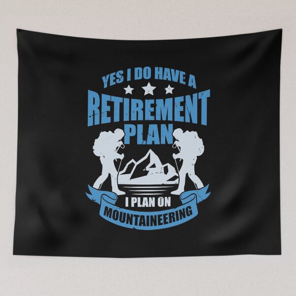 Item preview, Retirement Plan Mountaineering Mountaineer Gift designed and sold by Marcid95.
