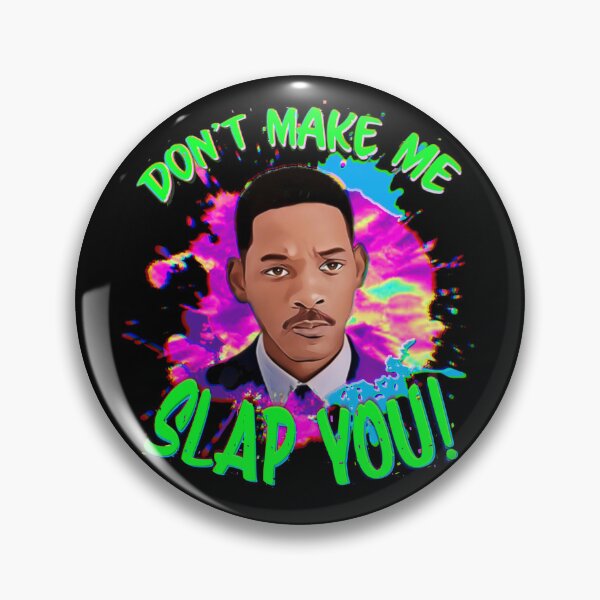 Item preview, Will Smith Don’t Make Me Slap You.  Funny -not funny- meme designed and sold by MunsyArt.