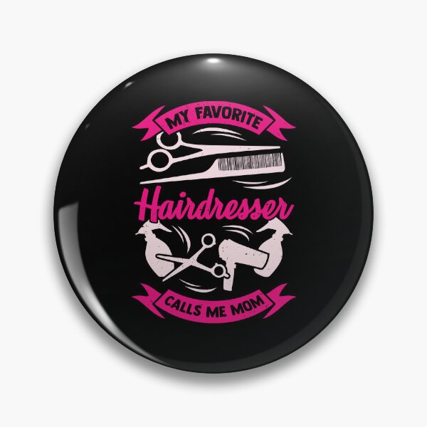 Item preview, My Favorite Hairdresser Calls Me Mom designed and sold by Marcid95.