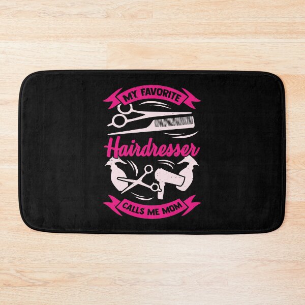 Item preview, My Favorite Hairdresser Calls Me Mom designed and sold by Marcid95.