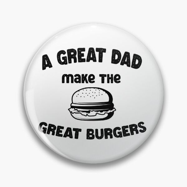 Item preview, a great dad make the great burgers funny quote for cool dads designed and sold by tita74.