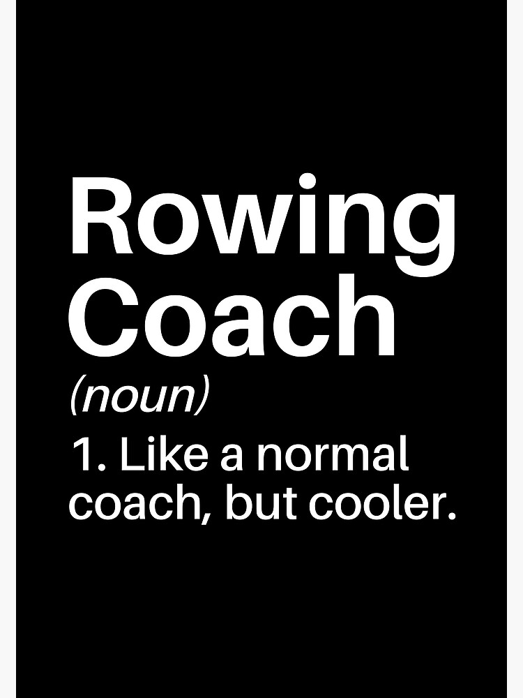 "Rowing Coach Funny Definition Rowing Coach Gift Rowing Sport Instructor" Poster for Sale by