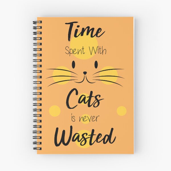 Item preview, time spent with cats is never wasted designed and sold by TheOneStyleBro.