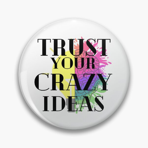 Item preview, Trust your crazy ideas designed and sold by MGuyerArt.