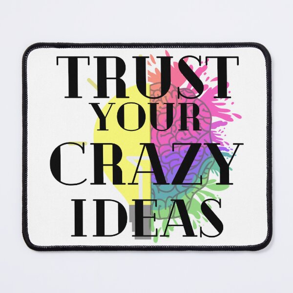 Item preview, Trust your crazy ideas designed and sold by MGuyerArt.