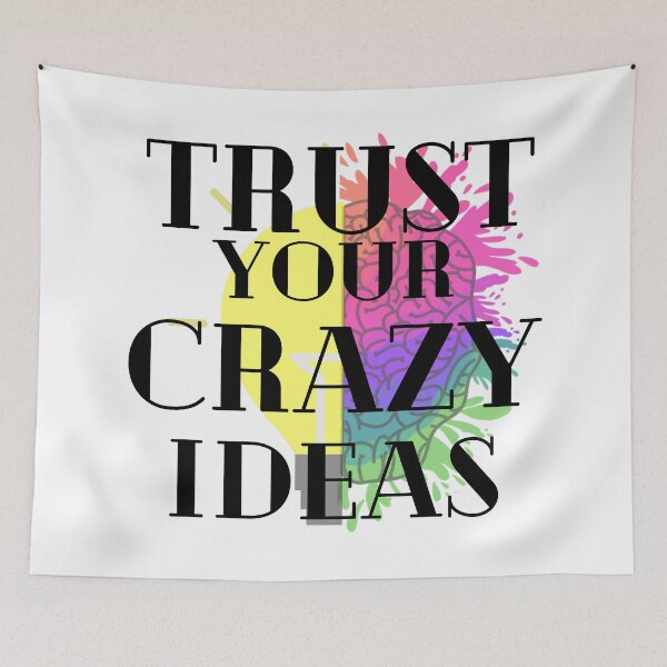 Item preview, Trust your crazy ideas designed and sold by MGuyerArt.