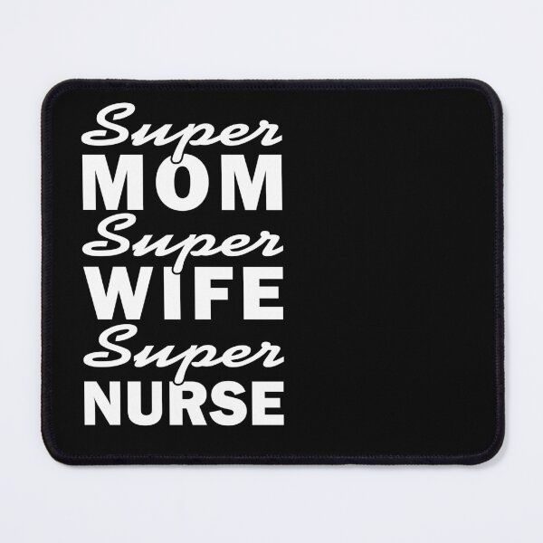 Artikelvorschau, Super-Mutter, Super-Ehefrau, Super-Krankenschwester entworfen und verkauft von Tremendo.