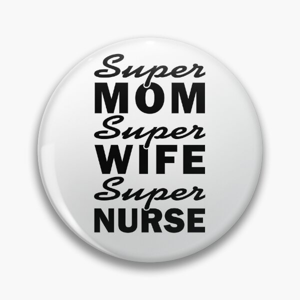 Artikelvorschau, Super-Mutter, Super-Ehefrau, Super-Krankenschwester entworfen und verkauft von Tremendo.
