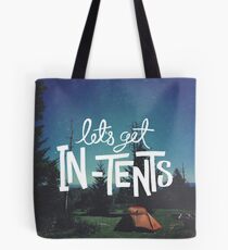 Let's Get In-Tents Tote Bag