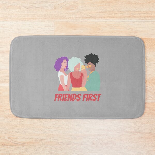 Item preview, friends first - when women support each other great things happen   - girl friends designed and sold by rmpk101.