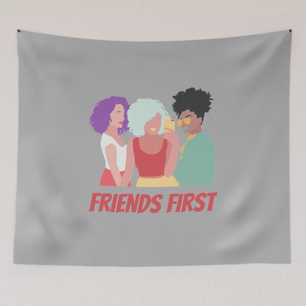 Item preview, friends first - when women support each other great things happen   - girl friends designed and sold by rmpk101.