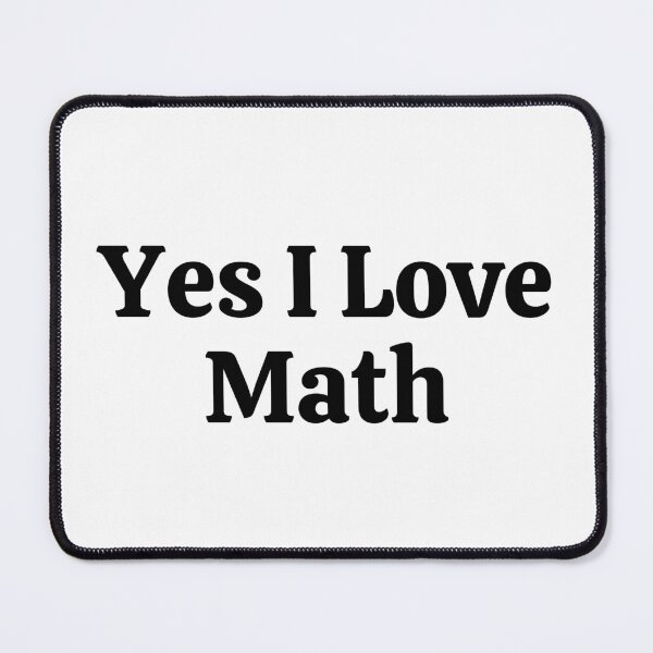 Item preview, Yes I Love Math - Funny Math designed and sold by usaworld.