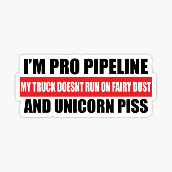 "Im pro pipeline Pro Pipeline Truck Funny Window Decal Bumper" Sticker