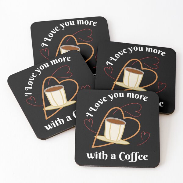 Item preview, I Love You More With A Coffee designed and sold by Bodino.