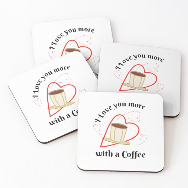 Item preview, I Love You More With A Coffee designed and sold by Bodino.