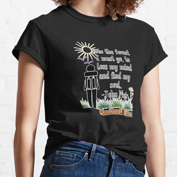 Cincinnati Hikes John Muir Classic T-Shirt