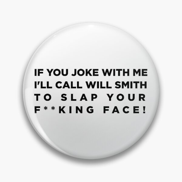 Item preview, IF YOU JOKE WITH ME I'LL CALL WILL SMITH TO SLAP YOUR FACE - WILL SMITH designed and sold by hugoncalves.