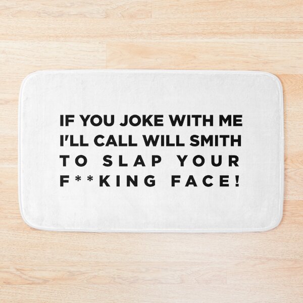 Item preview, IF YOU JOKE WITH ME I'LL CALL WILL SMITH TO SLAP YOUR FACE - WILL SMITH designed and sold by hugoncalves.