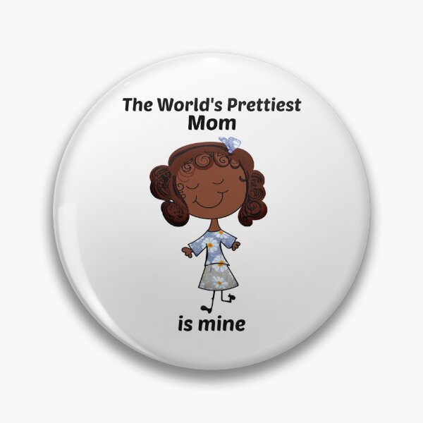 Item preview, My Mom is the World's Prettiest Mom designed and sold by Aurorapod.