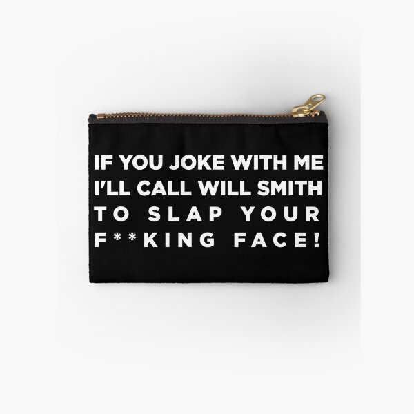 Item preview, IF YOU JOKE WITH ME I'LL CALL WILL SMITH TO SLAP YOUR FACE - WILL SMITH - White designed and sold by hugoncalves.