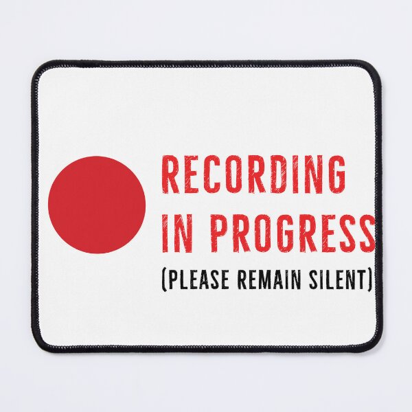 Item preview, Recording In Progress, Please Remain Silent designed and sold by DanLopesMerch.