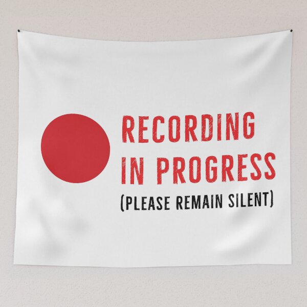 Item preview, Recording In Progress, Please Remain Silent designed and sold by DanLopesMerch.