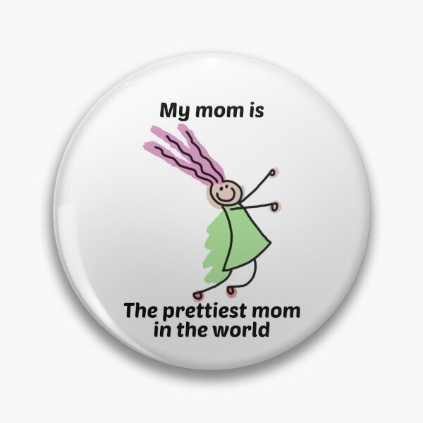Item preview, My Mom the Prettiest Mom in the World designed and sold by Aurorapod.