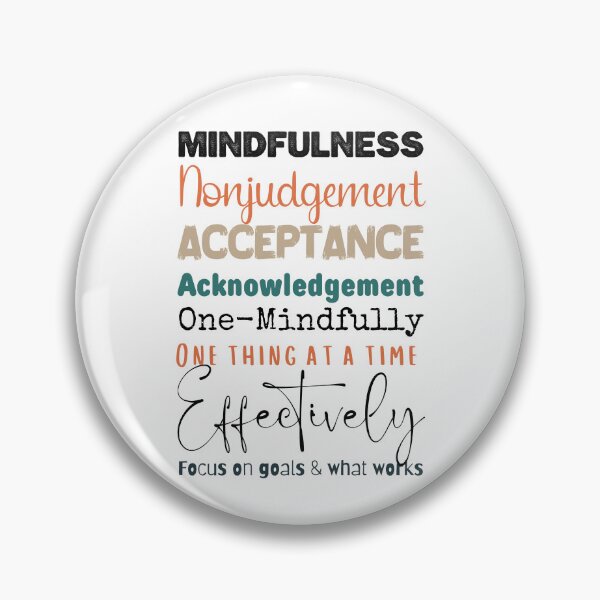 Item preview, Mindfulness. Nonjudgement, Acceptance and Acknowledgement, One mindfully, Effectively. designed and sold by Orianah.