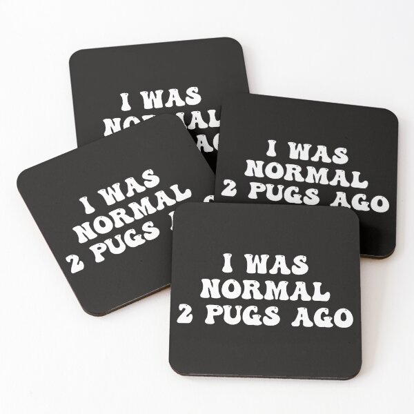 Item preview, I Was Normal 2 Pugs Ago Comic Pug Lover designed and sold by Pugstuff.