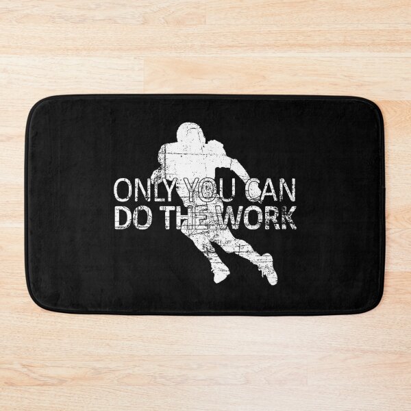 Item preview, Only You Can Do The Work - Football Running Back designed and sold by webdango.