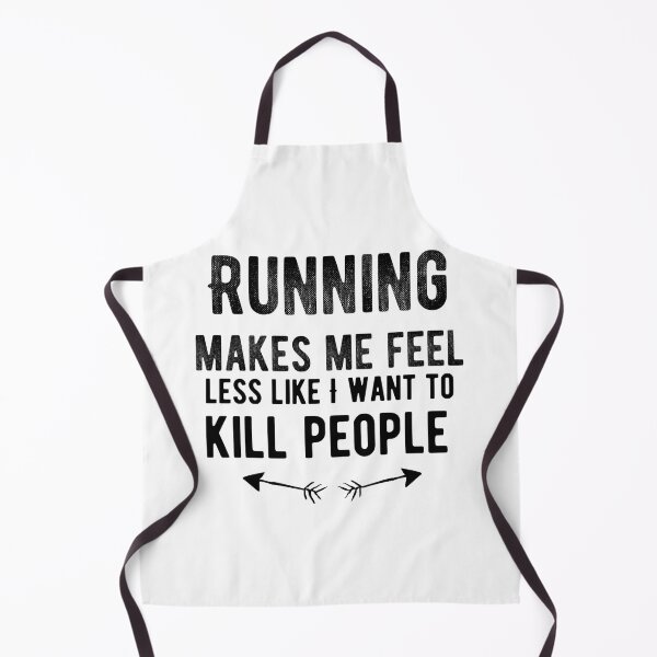 Item preview, Running makes me feel less like I want to kill people Funny Running designed and sold by Quotes ⭐⭐⭐⭐⭐.