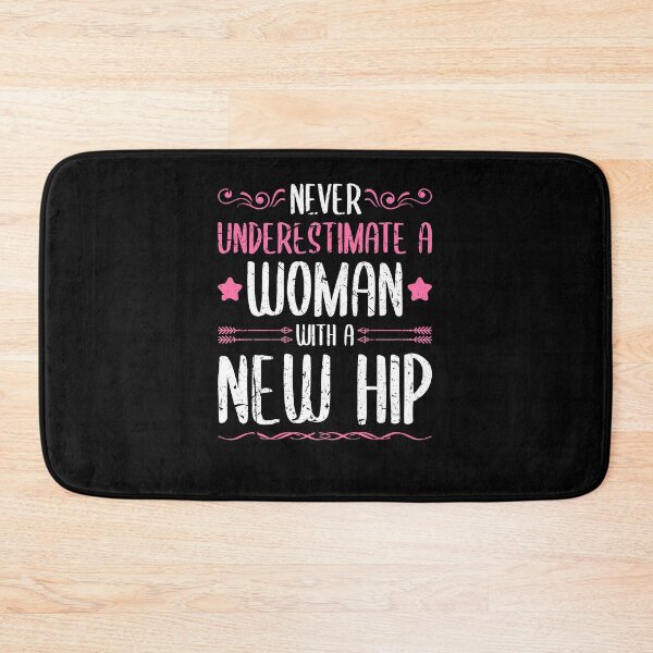 Item preview, Never Underestimate A Woman With A New Hip Replacement designed and sold by Sinful Charm.