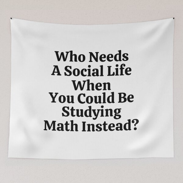 Item preview, Who Needs A Social Life When You Could Be Studying Math Instead? - Funny Math  designed and sold by usaworld.