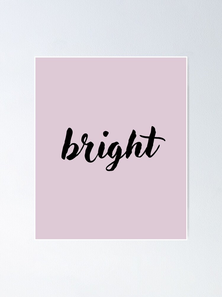 "Bright Handwritten Word In Cursive" Poster for Sale by HopefulFlower