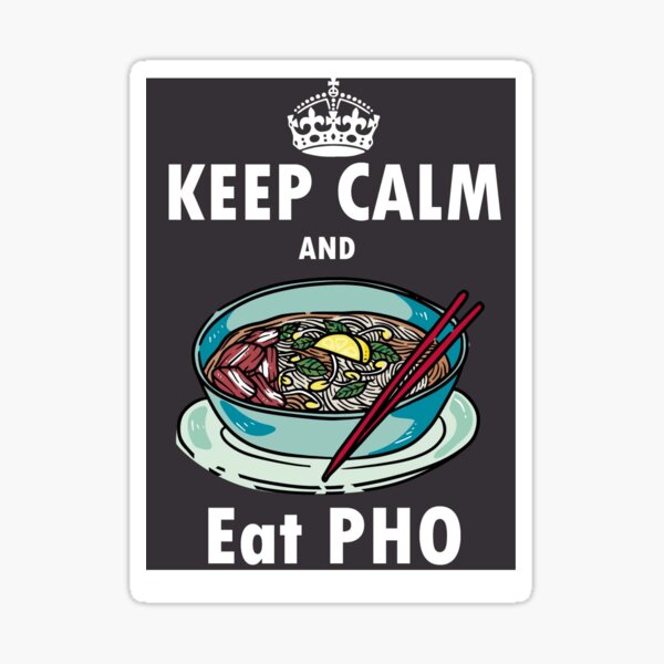 Item preview, Keep Calm and Eat Pho - Vietnamese soup noodle asian food foodporn designed and sold by papillondesign.