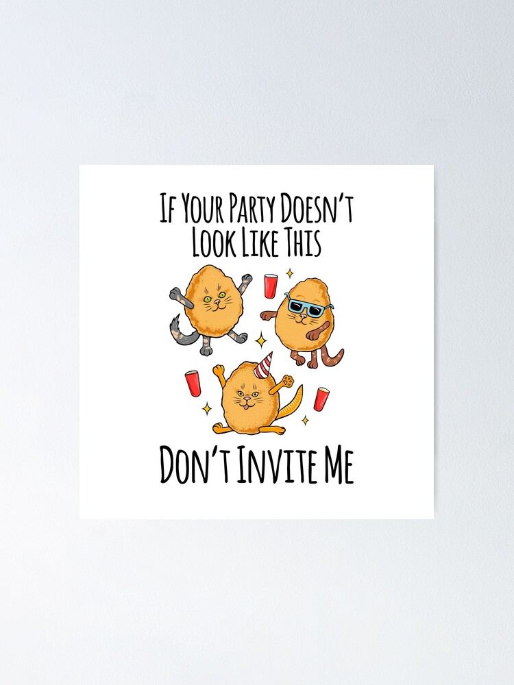 "Chicken Nugget Cat Funny Party" Poster for Sale by StassyDraws Redbubble