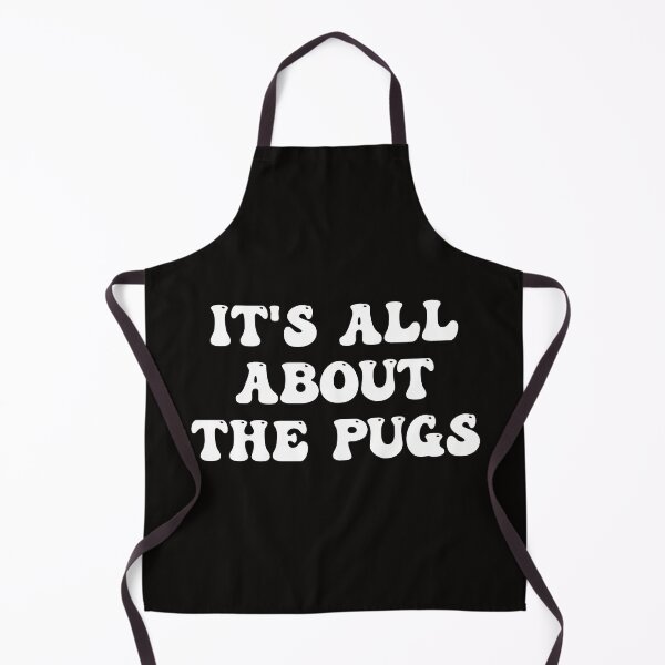 Item preview, It's All About The Pugs designed and sold by Pugstuff.
